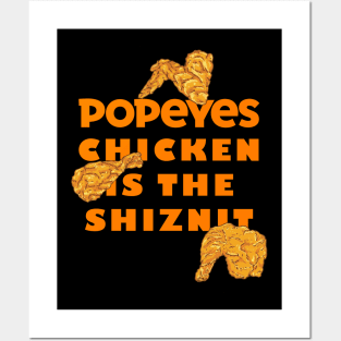 Popeyes Chicken is the Shiznit! Posters and Art